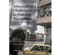 Advances and Challenges in Political Transitions Edited by Robert D Lamb , Edited by Johanna Mendelson Forman (Auteur)