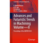 Advances and Futuristic Trends in Machining Volume-II: Proceedings of the AIMTDR 2023