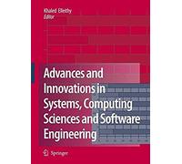 Advances And Innovations In Systems, Computing Sciences And Software Engineering