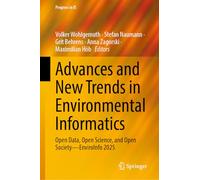 Advances and New Trends in Environmental Informatics: Open Data, Open Science, and Open Society-EnviroInfo 2025