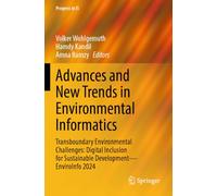 Advances and New Trends in Environmental Informatics: Transboundary Environmental Challenges: Digital Inclusion for Sustainable Development-EnviroInfo 2024