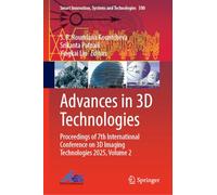 Advances in 3D Technologies: Proceedings of 7th International Conference on 3D Imaging Technologies 2025, Volume 2