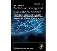 Advances In Aggregation Induced Emission Materials In Biosensing And Imaging For Biomedical Applications - Part A: Volume 184