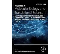 Advances In Aggregation Induced Emission Materials In Biosensing And Imaging For Biomedical Applications - Part B