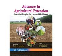 Advances In Agricultural Extension Towards Changing The Lives And Livelihoods