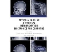 Advances in AI for Biomedical Instrumentation Electronics and Computing - Taylor amp Francis Ltd - Taylor amp Francis Ltd - Livre en Anglais - Hardback Taylor amp Francis LtdTaylor amp Francis Ltd (Au