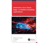 Advances in Ai for Cloud, Edge and Mobile Computing Applications