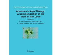 Advances In Algal Biology: A Commemoration Of The Work Of Rex Lowe