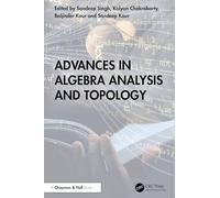 Advances in Algebra Analysis and Topology