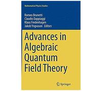 Advances In Algebraic Quantum Field Theory