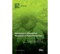 Advances In Alternative Measures In Plant Protection