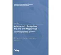 Advances in Analysis of Flavors and Fragrances: Chemistry, Properties and Applications in Food Quality Improvement