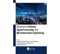 Advances In Antenna, Signal Processing, And Microelectronics Engineering
