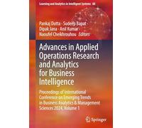 Advances in Applied Operations Research and Analytics for Business Intelligence: Proceedings of International Conference on Emerging Trends in Business Analytics & Management Sciences 2024, Volume 1