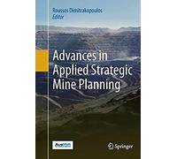 Advances In Applied Strategic Mine Planning