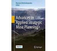 Advances In Applied Strategic Mine Planning