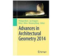 Advances In Architectural Geometry 2014