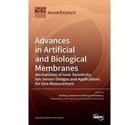 Advances In Artificial And Biological Membranes