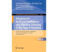 Advances in Artificial Intelligence and Machine Learning in Big Data Processing: Second International Conference, AAIMB 2024, Chennai, India, December 12-13, 2024, Proceedings, Part II