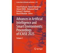 Advances in Artificial Intelligence and Smart Environments: Proceedings of ICAISE 2025: Volume 3