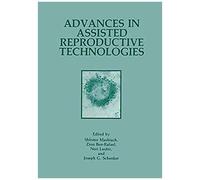 Advances In Assisted Reproductive Technologies