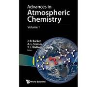 Advances in Atmospheric Chemistry: 1 - [Livre en VO] Allison Steiner, Timothy J Wallington, John R Barker (Auteur)