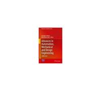 Advances In Automation, Mechanical And Design Engineering