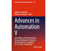 Advances in Automation V: Proceedings of the International Russian Automation Conference, Rusautocon2023, September 10-16, 2023, Sochi, Russia
