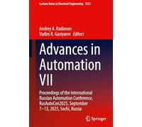 Advances in Automation VII: Proceedings of the International Russian Automation Conference, RusAutoCon2025, September 7-13, 2025, Sochi, Russia