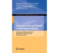 Advances In Bias And Fairness In Information Retrieval