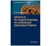 Advances In Bio-Inspired Computing For Combinatorial Optimization Problems