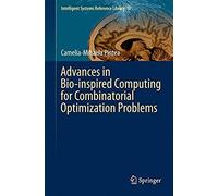 Advances In Bio-Inspired Computing For Combinatorial Optimization Problems