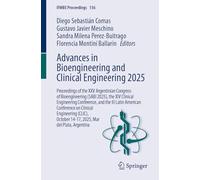 Advances in Bioengineering and Clinical Engineering 2025: Proceedings of the XXV Argentinian Congress of Bioengineering-SABI 2025, the XIV Clinical ... October 14-17, 2025, Mar del Plata, Argentina