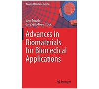 Advances In Biomaterials For Biomedical Applications