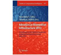 Advances In Biomedical Infrastructure 2013