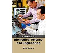 Advances In Biomedical Science And Engineering