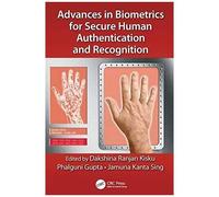 Advances In Biometrics For Secure Human Authentication And Recognition