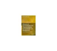 Advances In Bioremediation And Phytoremediation For Sustainable Soil Management