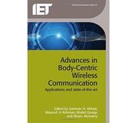 Advances in Body-Centric Wireless Communication: Applications and State-of-the-Art (Telecommunications) - [Version Originale] Inconnu (Auteur)