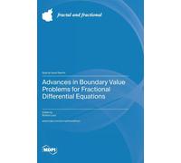 Advances In Boundary Value Problems For Fractional Differential Equations