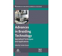 Advances in Braiding Technology: Specialized Techniques and Applications