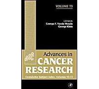 Advances In Cancer Research: Cumulative Subject Index, Volumes 50-72