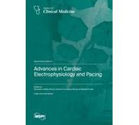 Advances In Cardiac Electrophysiology And Pacing