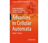 Advances in Cellular Automata: Volume 1: Theory