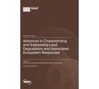 Advances In Characterizing And Addressing Land Degradation And Associated Ecosystem Responses