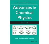 Advances in Chemical Physics Volume 160 Stuart A Rice, Aaron R Dinner (Auteur)
