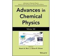 Advances in Chemical Physics Volume 162 Advances in Chemical Physics Volume 162 (Auteur)