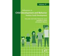 Advances In Child Development And Behavior: Positive Youth Development