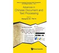 Advances in Chinese Document and Text Processing (Series on Language Processing, Pattern Recognition, and Intelligent Systems) - [Livre en VO] Cheng - Lin Liu, Yue Lu (Auteur)