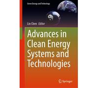 Advances In Clean Energy Systems And Technologies